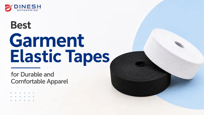 Best Garment Elastic Tapes for Durable and Comfortable Apparel