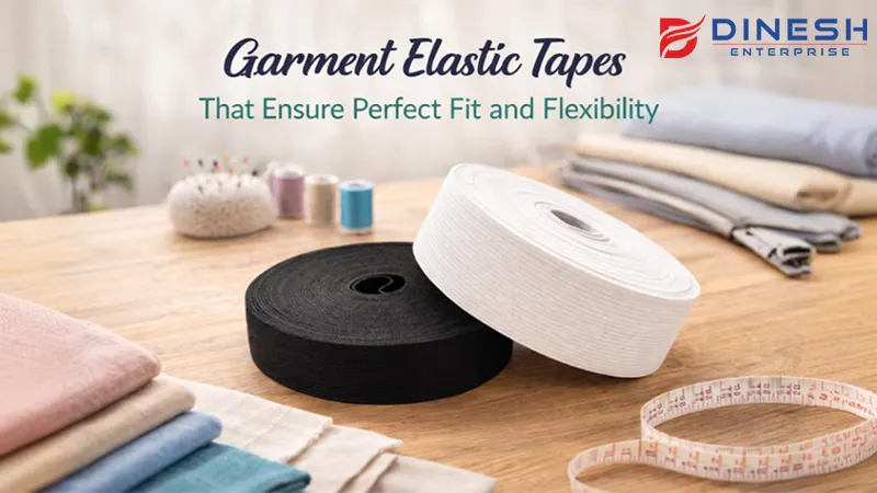 Garment Elastic Tapes That Ensure Perfect Fit and Flexibility