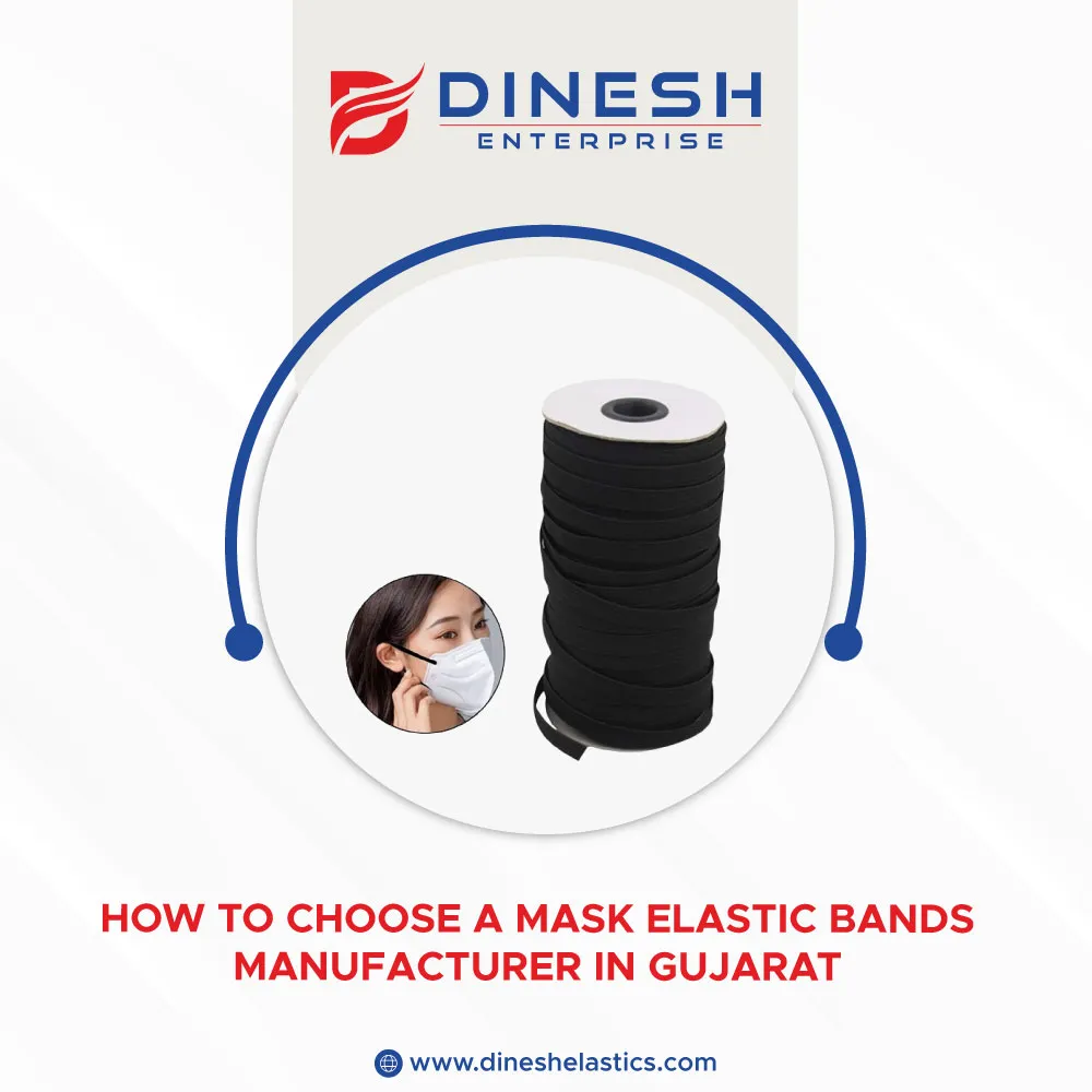 How to Choose a Mask Elastic Bands Manufacturer in Gujarat